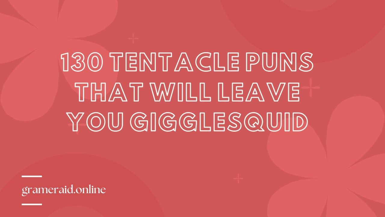 130 Tentacle Puns That Will Leave You Gigglesquid