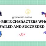 30 Bible Characters Who Failed And Succeeded